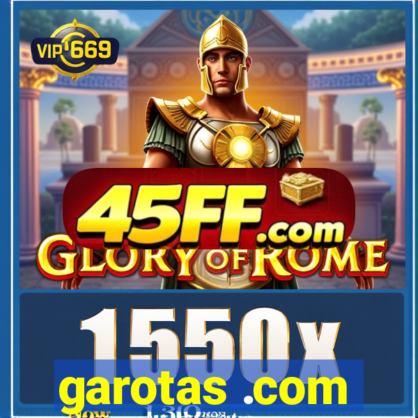 garotas .com